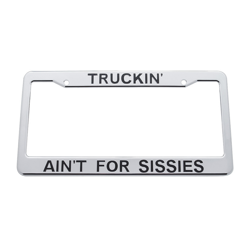 United Pacific Truckin' Ain'T For Sissies Chrome Plastic License Plate Frame 50087